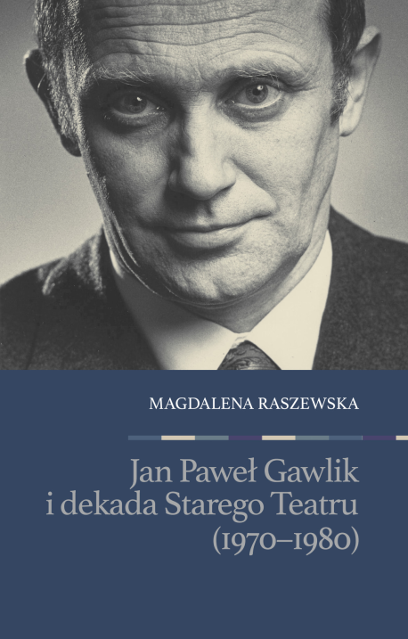zdjęcie Jan Paweł Gawlik i dekada Starego Teatru