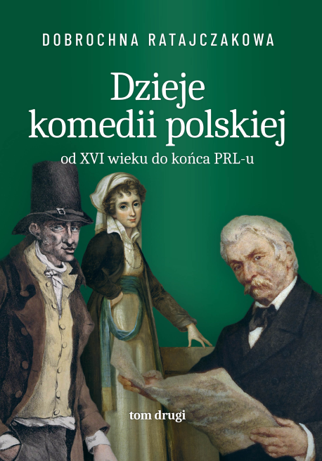 zdjęcie Dzieje komedii polskiej od XVI wieku do końca PRL-u T.2